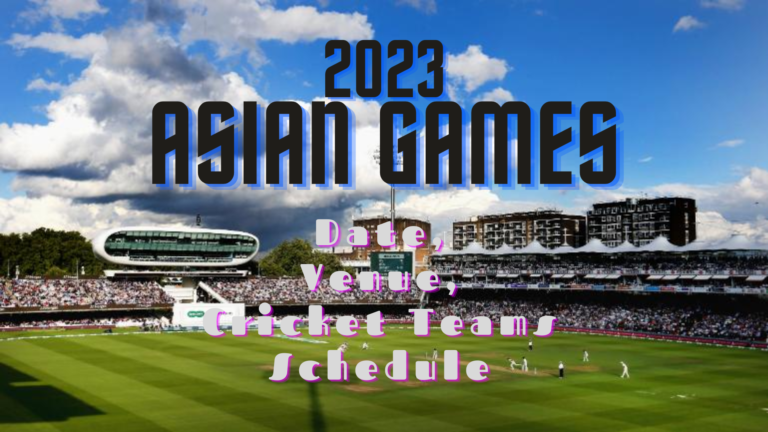 Asian Games 2023 Schedule: Date, Venue, Cricket Teams Schedule