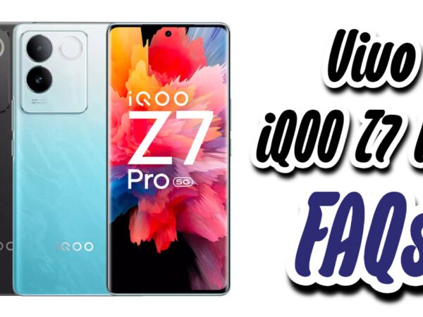 iQOO Z7 Pro FAQs – All Your Questions Answered Here