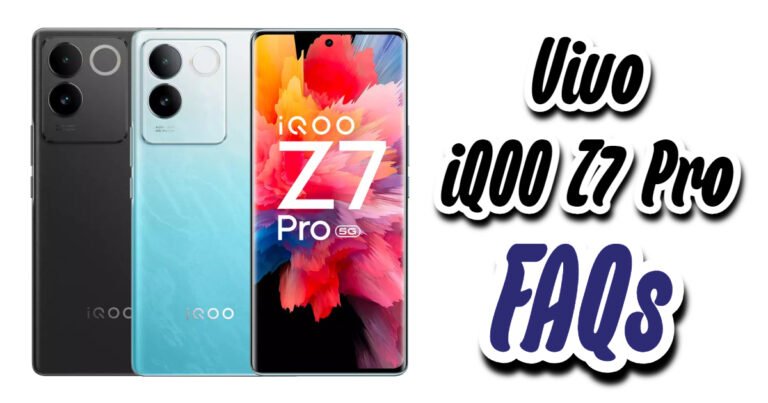 Vivo iQOO Z7 Pro FAQs